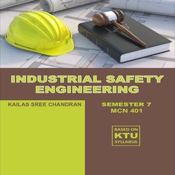 Industrial Safety Engineering S7 KTU By Kailas Sree Chandran